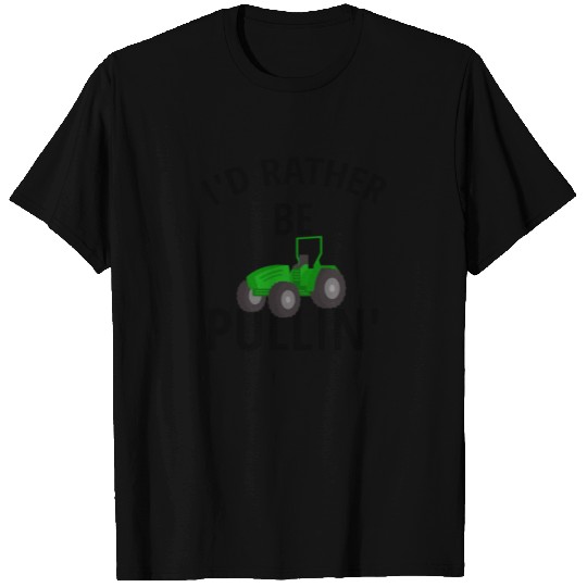I'd Rather Be Pullin' | Tractor Pulling Gifts T Shirts