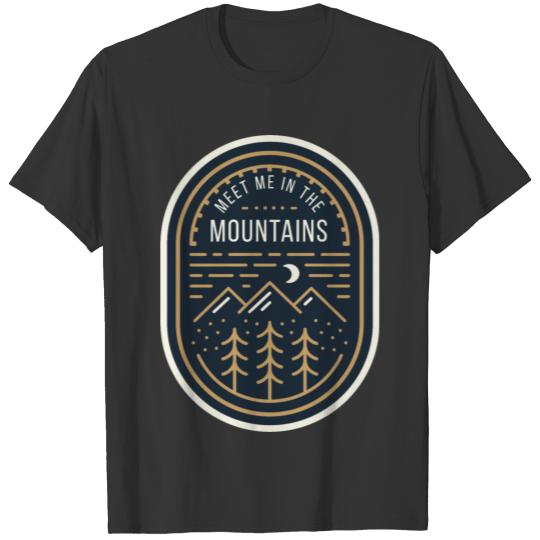 Meet me in the Mountains Apparel and Accessories T Shirts