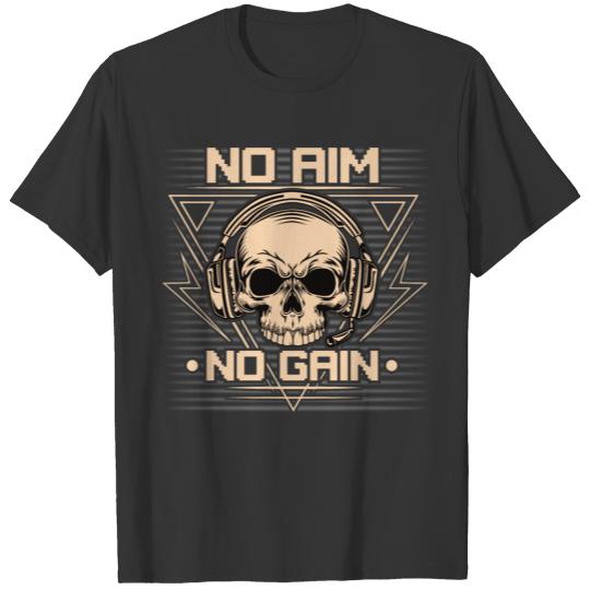 GAMING - VIDEO GAMES GAMER NO AIM NO GAIN T-shirt