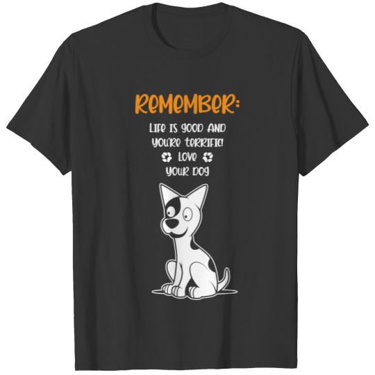 Life Good Dog Dog Owner Gift T-shirt