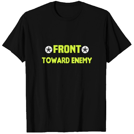 Front Toward Enemy Claymore Mine Funny Military Gi T Shirts