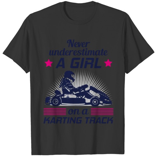 Kart Go-kart Karting Kart Racing Women Girls Gift T-shirt