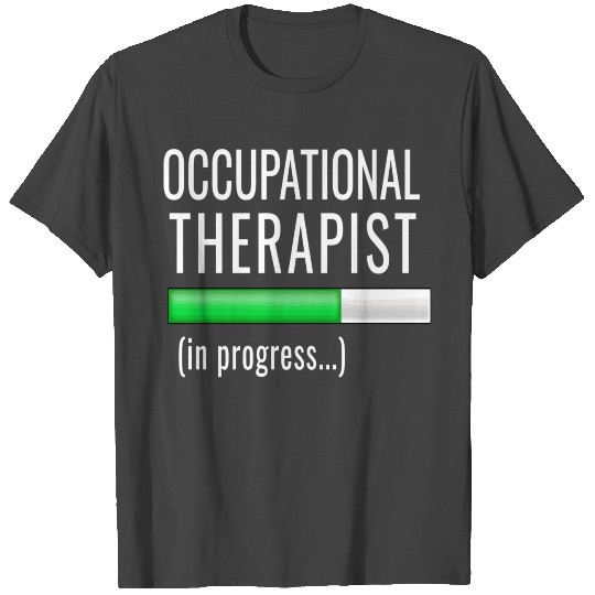 Funny Occupational Therapy Ot Therapist Student Gi T Shirts