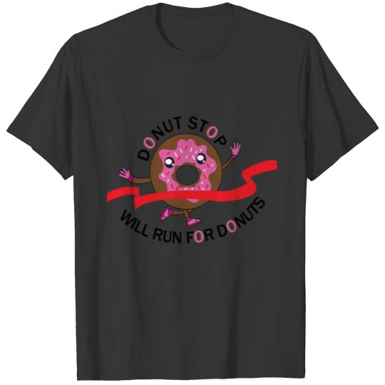 Will Run For Donuts T-shirt