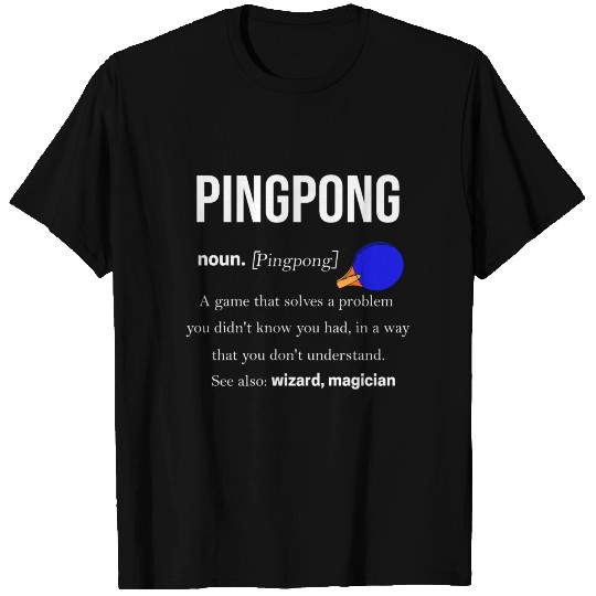 Ping-pong, Table Tennis, Table Tennis, Serve T Shirts