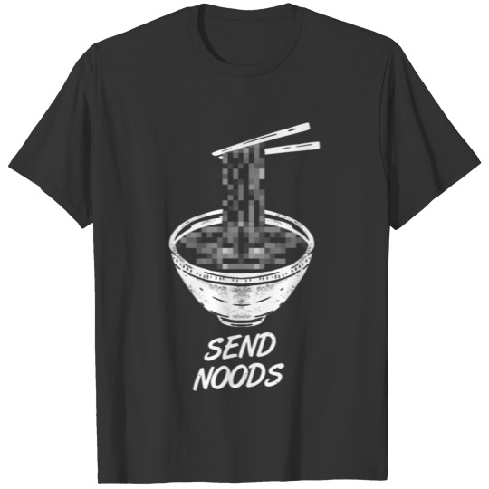 Ramen Send Noods Funny Restaurant T Shirts