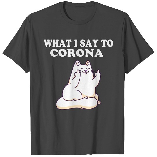 Fuck Corona - Cat T Shirts