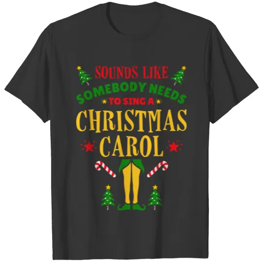 Funny Sounds Like Somebody Needs Christmas Movie E T Shirts