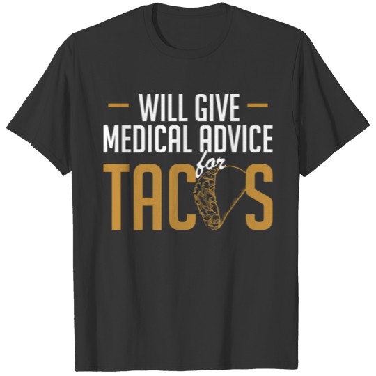 Funny Doctor Medic Will Give Medical Advice For T Shirts