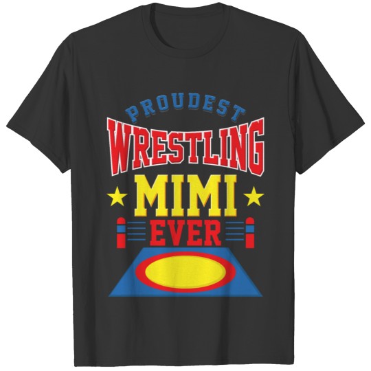 Proudest Wrestling Mimi Ever T-shirt