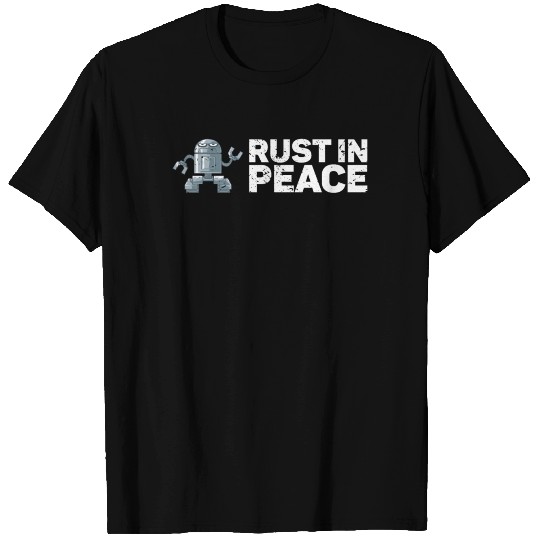 Rust In Peace for Robot T Shirts