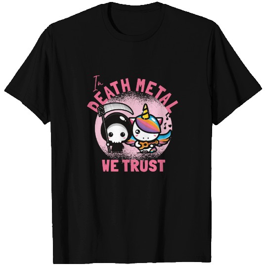 IN DEATH METAL WE TRUST T Shirts
