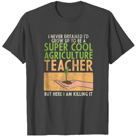 Funny Agriculture Teacher Design T Shirts