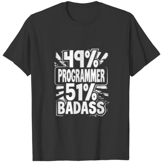 Programmer Gifts 49% Programmer 51% Badass T-shirt