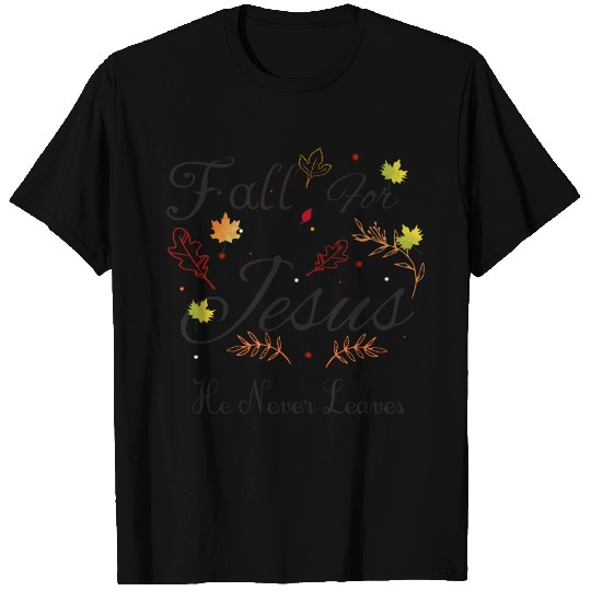 Fall For Jesus He Never Leaves Cute Christian Yout T Shirts