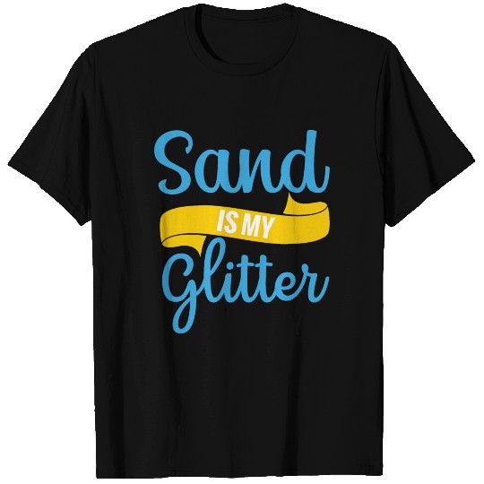 Sand is my Glitter Summer Sun Beach Party Vacation T Shirts