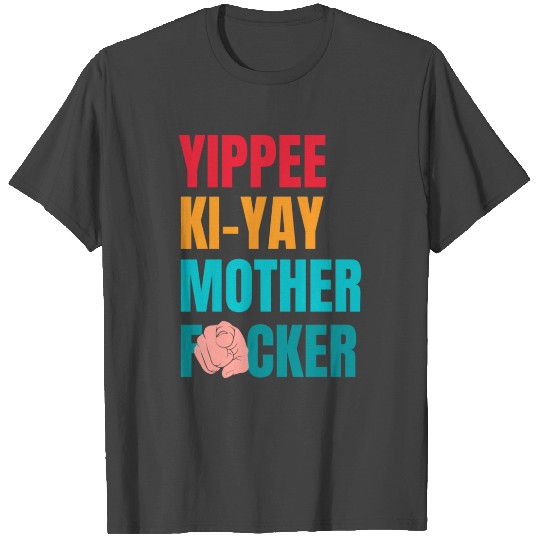 Yippee-Ki-Yay Christmas Mother F*cker T Shirts