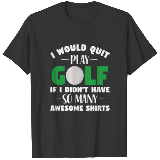 Funny Golf Sport Saying T-shirt