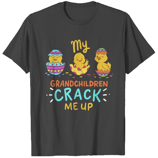 My Grandchildren Crack Me Up Easter Sunday Eggs T Shirts