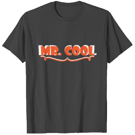 Mr.Cool T Shirts