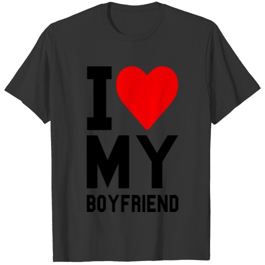 I love my BOYFRIEND T-shirt