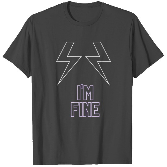 I'M FINE T Shirts