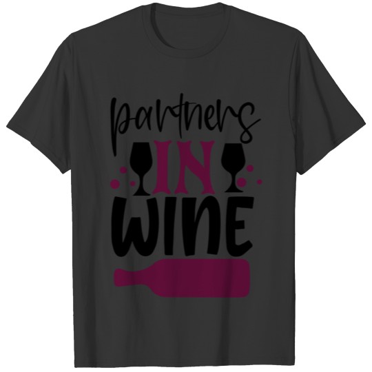 Wine lover partners in wine T-shirt