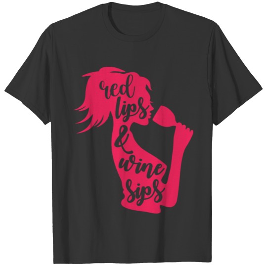 Red Lips And Wine Sips T-shirt
