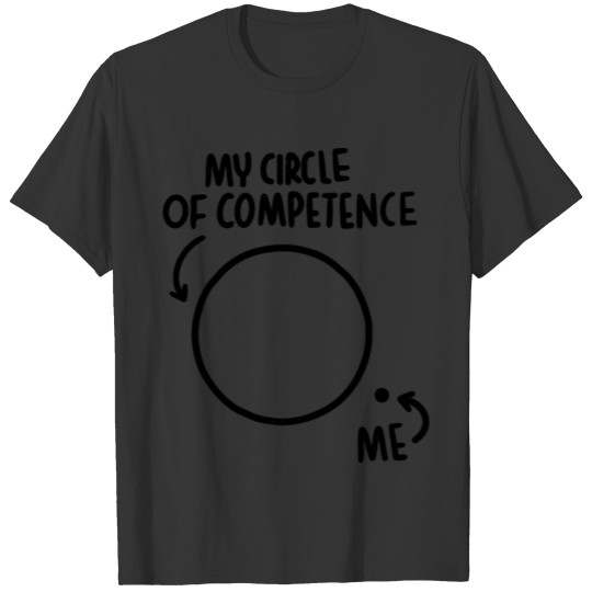 My Circle of Competence and Me T-shirt