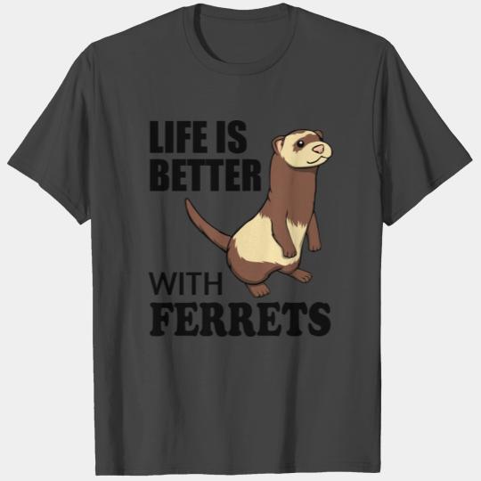 Life With Ferrets Cute Saying Rodent Ferret T Shirts