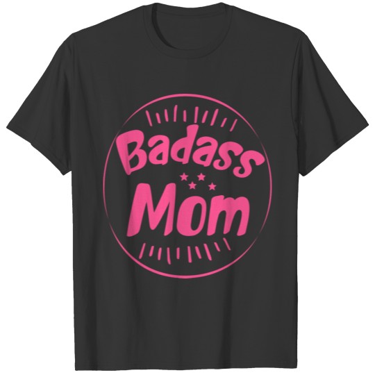 Happy Family Values HotMum Badass Mother lifestyle T Shirts