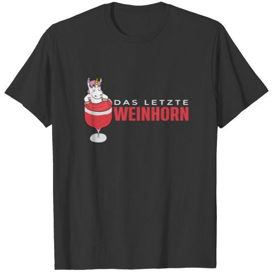 The Last Weinhorn Funny Relax Design T-shirt