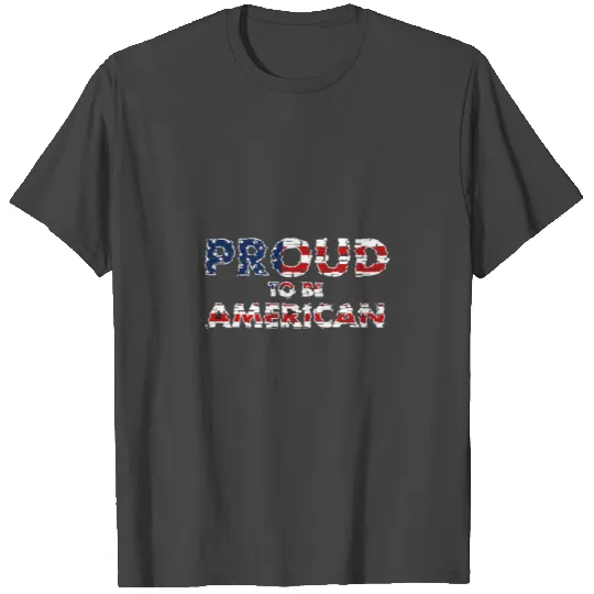 Proud to be American USA T Shirts