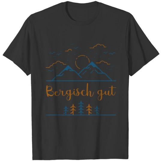 Bergisch good hiking gift hiking gift idea T-shirt