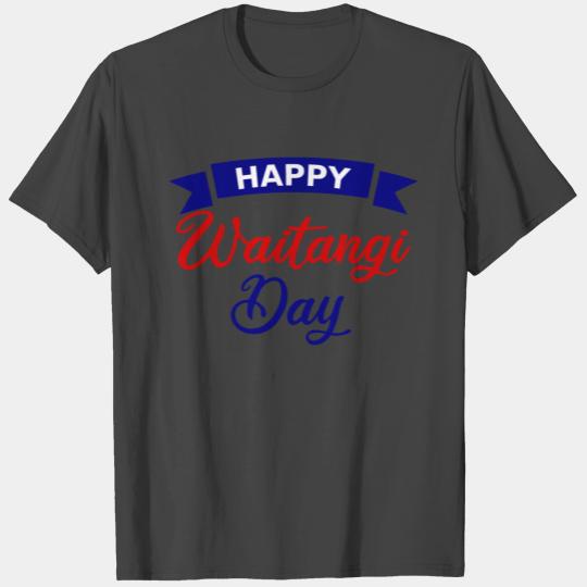 Happy Waitangi Day - Aotearoa - Maori - Kiwi - NZ T Shirts
