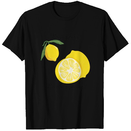 Easy Peasy Lemon Squeezy T Shirts