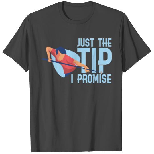 Funny Billiard Player Just The Tip I Promise 8-Bal T Shirts