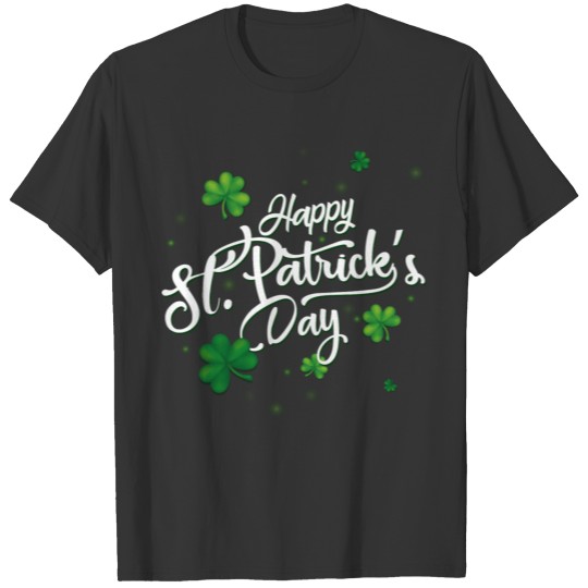 St Patricks Day Happy Saint Patrick Day Wish Gifts T-shirt