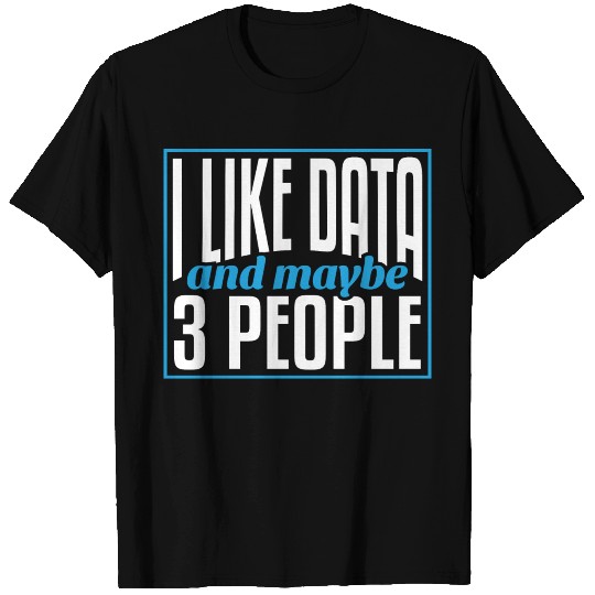 Data Data Science Data Analyst T Shirts