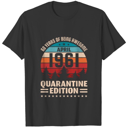 60th Birthday April Gift Vintage 1961 60 Years T Shirts