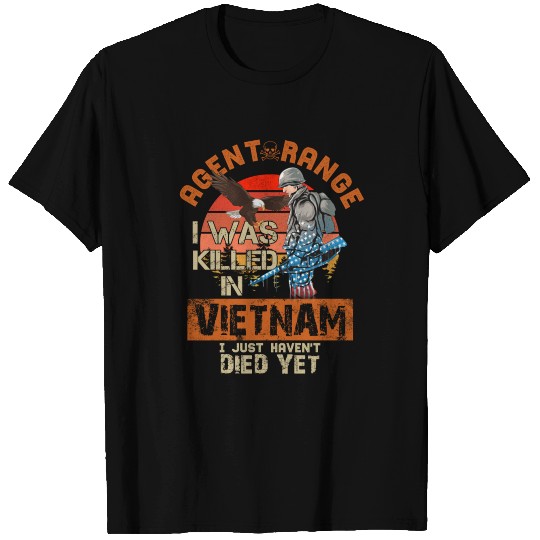 Agent Orange I Was Killed In Vietnam T Shirts