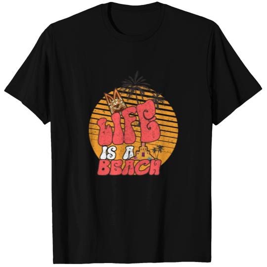 Life is a Beach T Shirts