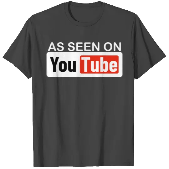 AS SEEN ON YouTube T Shirts