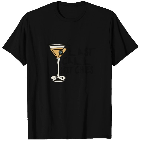 Bartender Bar : last call bitches T Shirts