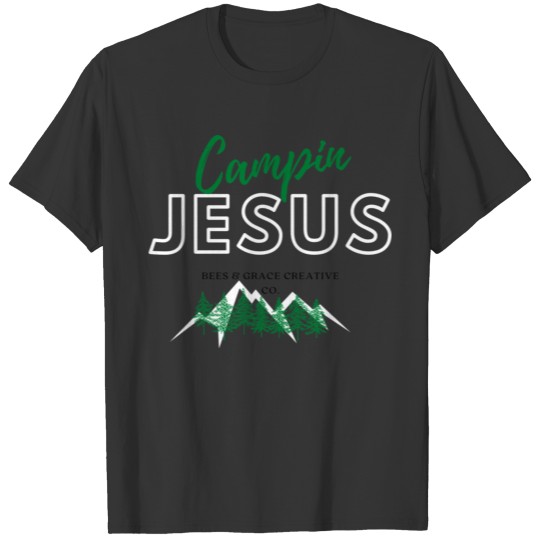Campin' Jesus T-shirt