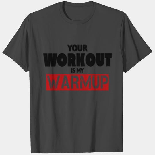 Workout, Warmup, gym, sarcastic, funny, red T Shirts