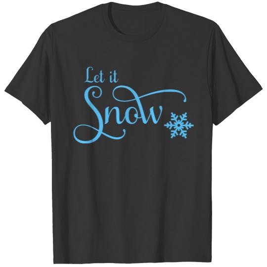Let It Snow T Shirts