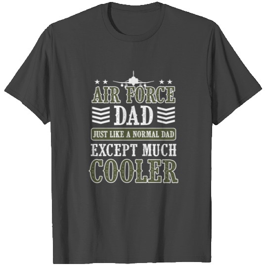Air Force Dad Pilot Jet Airplane Aircraft T Shirts