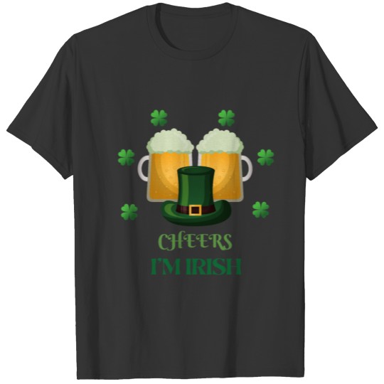 CHEERS I'M IRISH ST. PATRICK'S DAY T-shirt