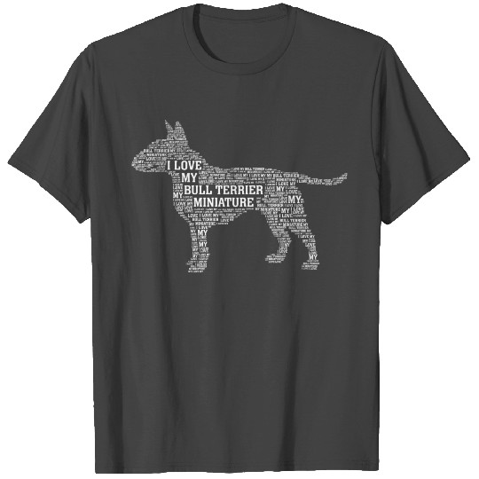 I Love My Bull Terrier T Shirts